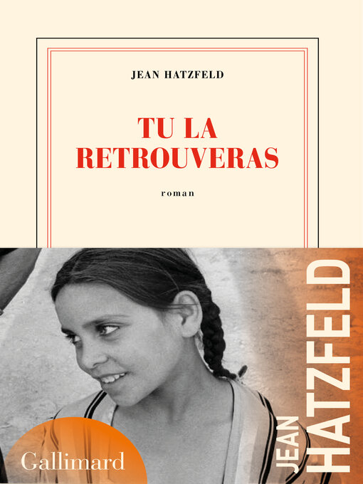 Title details for Tu la retrouveras by Jean Hatzfeld - Available